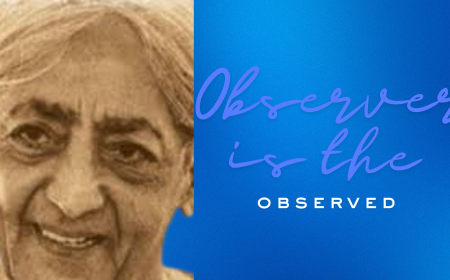 Observer is  the Observed